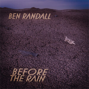 Ben Randall - Before The Rain